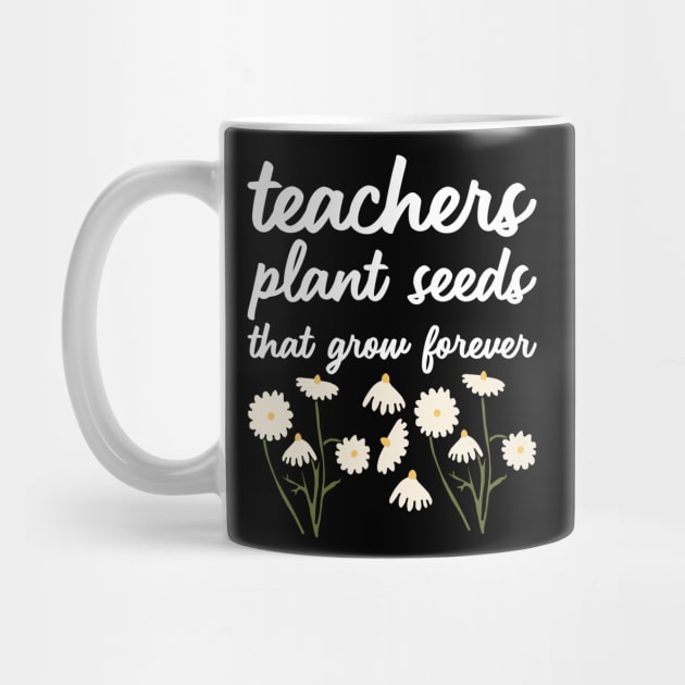 Teacher Plant Seeds That Grow Forever by kapotka